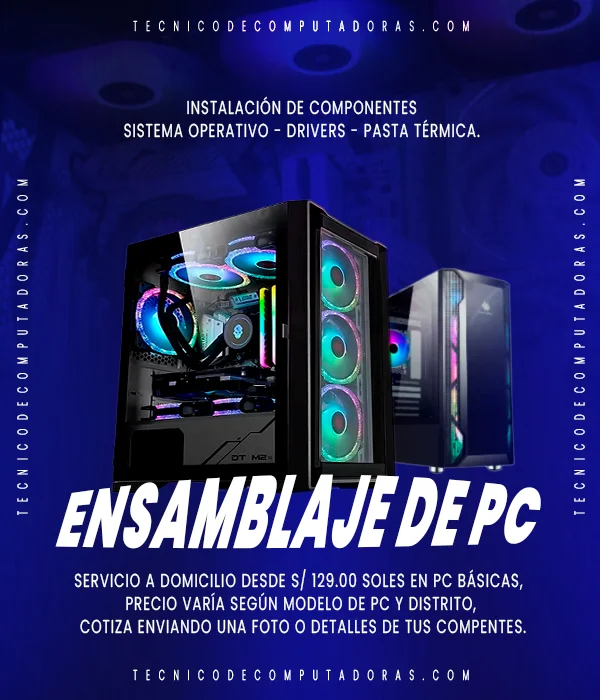 ensamblaje de pc a domicilio técnico de computadoras